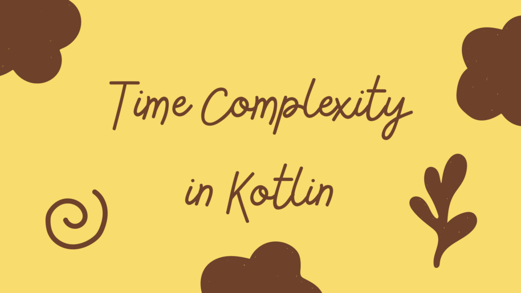 time complexity in kotlin