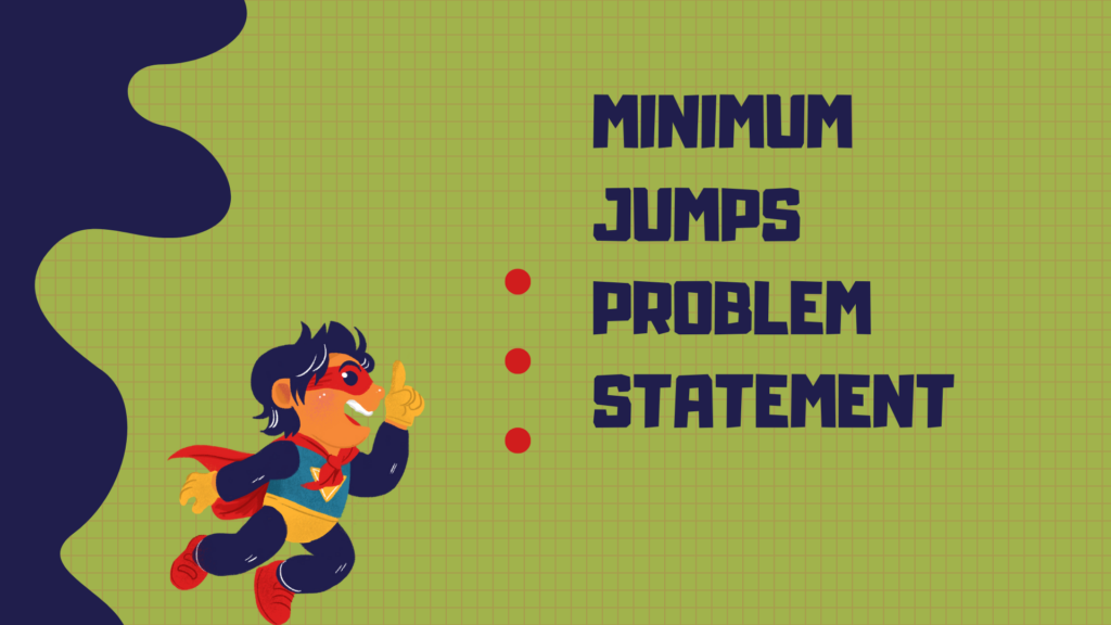 Minimum jumps Problem Statement