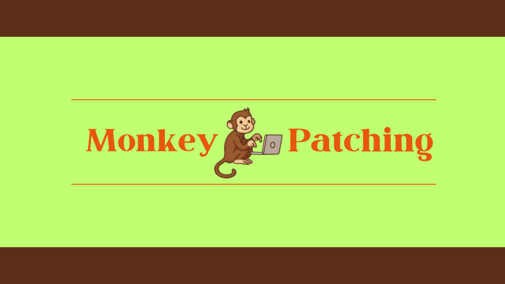 monkey patching