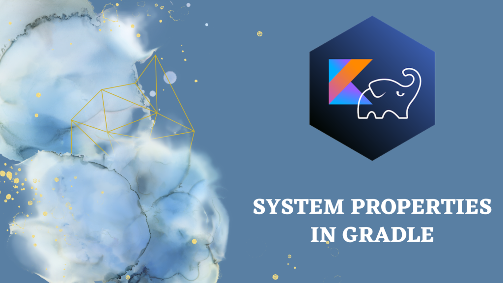 System Properties in Gradle
