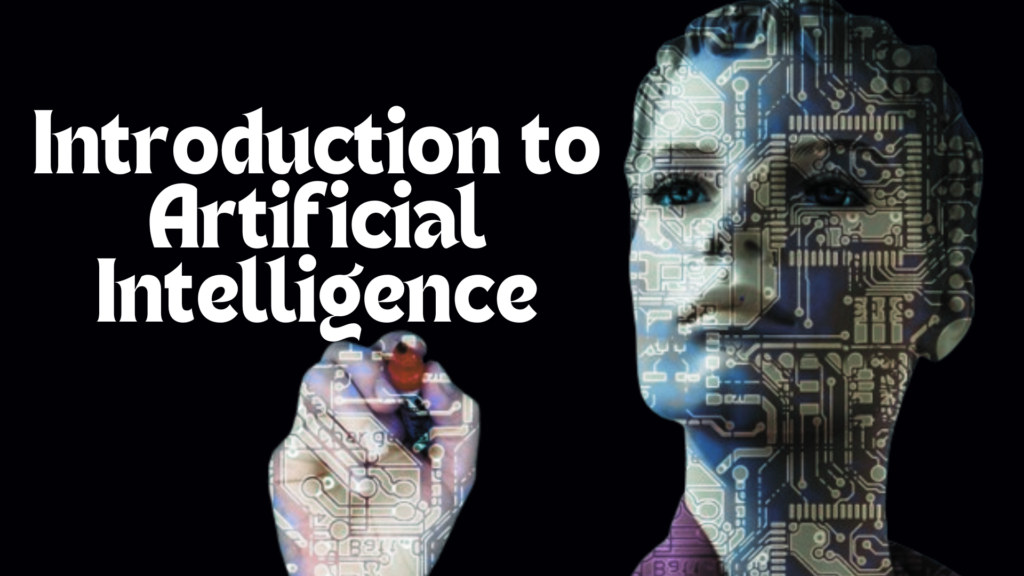 Introduction to Artificial Intelligence