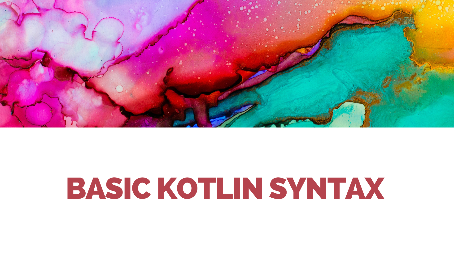 Kotlin Syntax: A Comprehensive Guide With Examples And Explanations ...