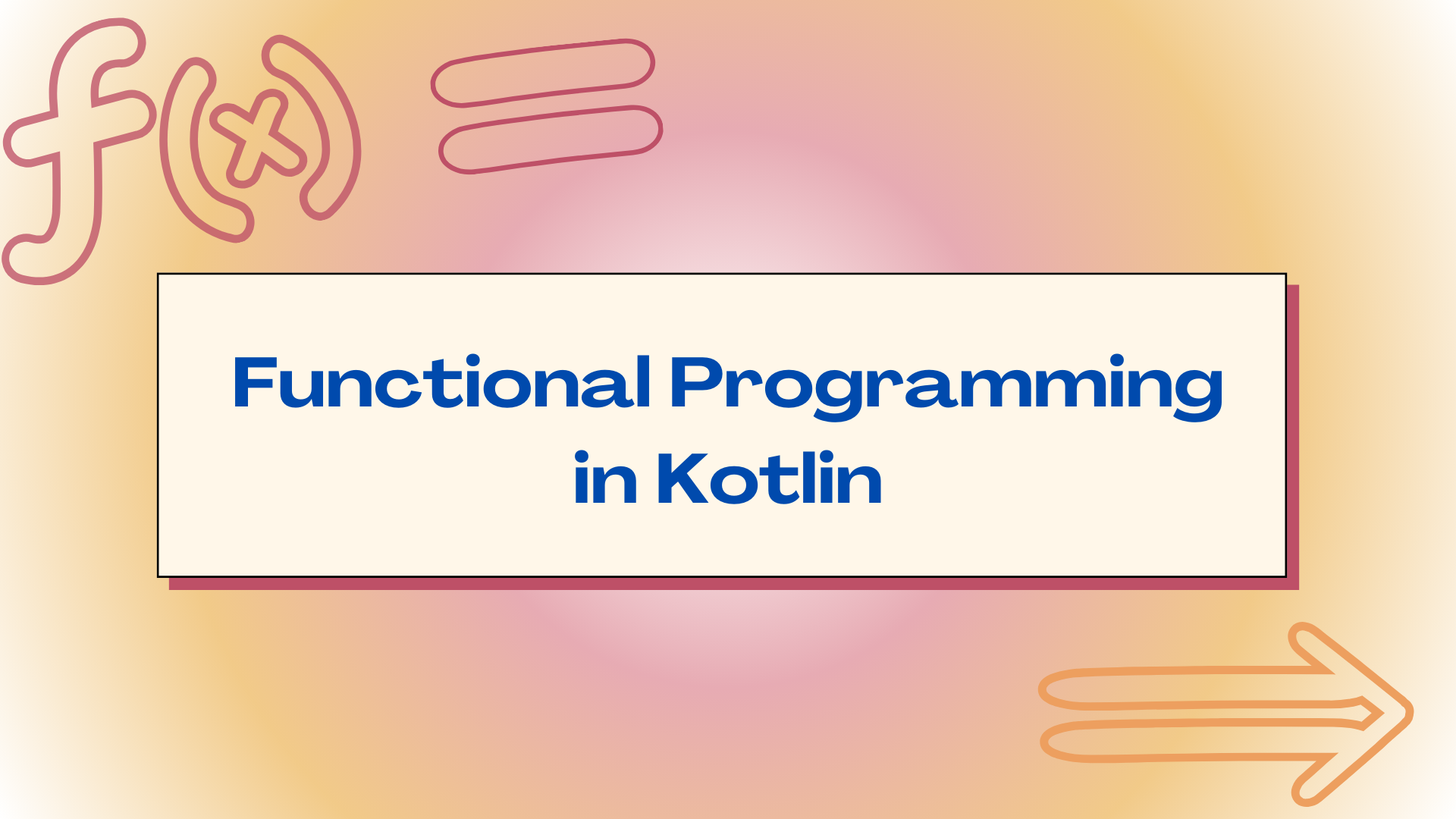 A Deep Dive Into Functional Programming In Kotlin And Unleashing The ...