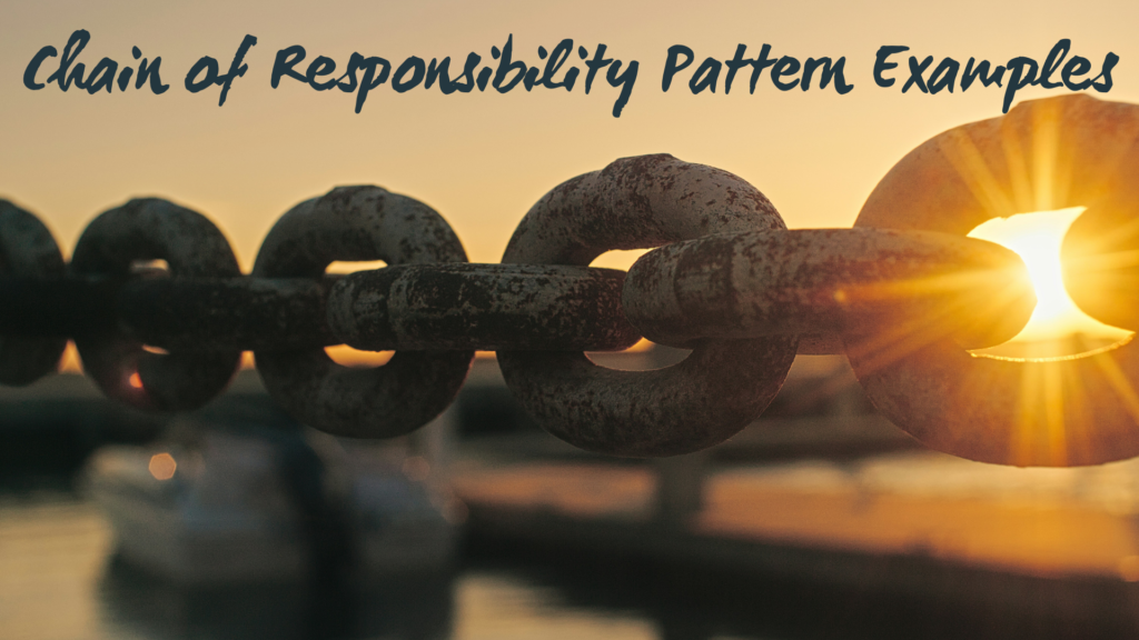 Chain of Responsibility Pattern Examples