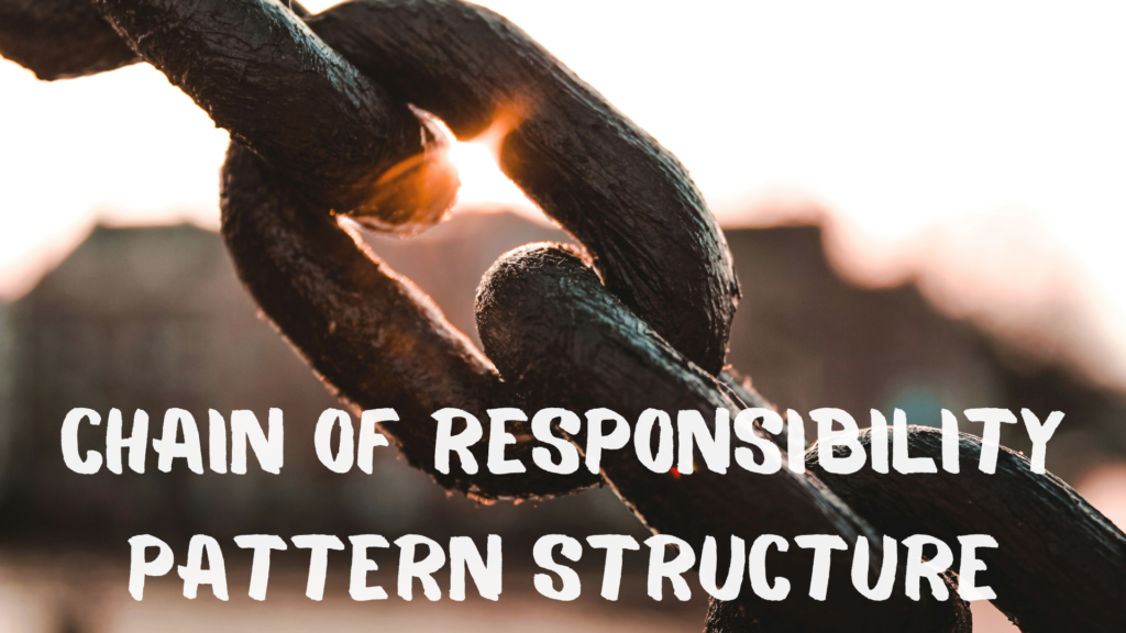 Chain of Responsibility Pattern Structure