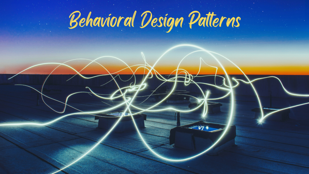 Behavioral Design Patterns