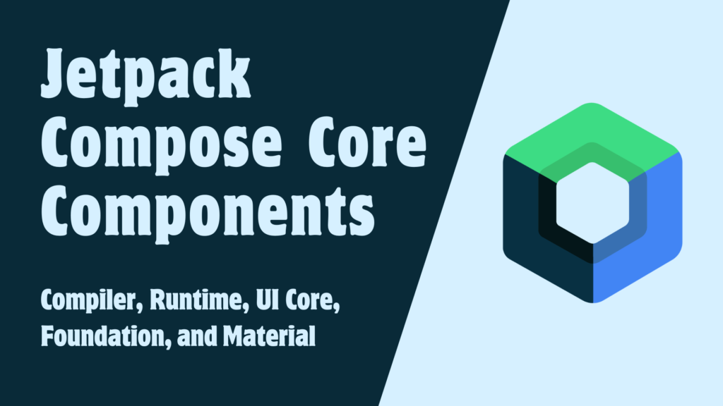 Jetpack Compose Core Components