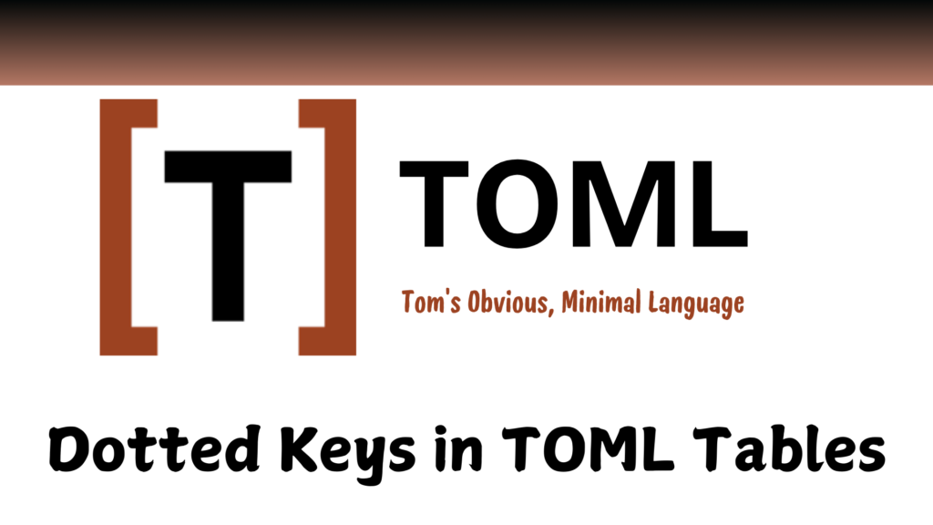 Dotted Keys in TOML Tables