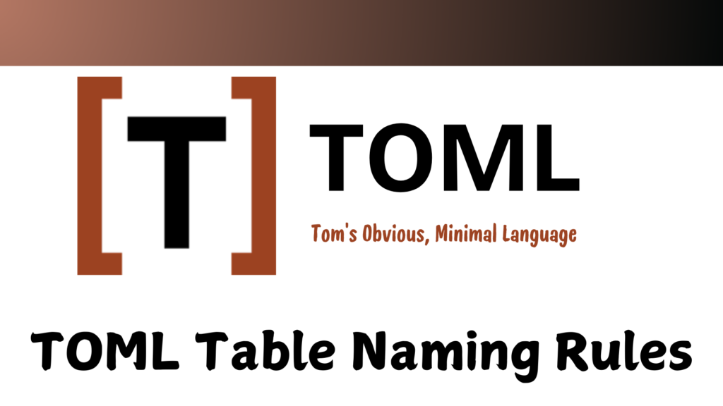 TOML Table Naming Rules