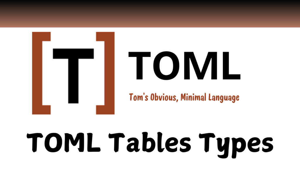 TOML Tables Types