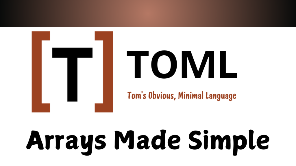 Toml Arrays