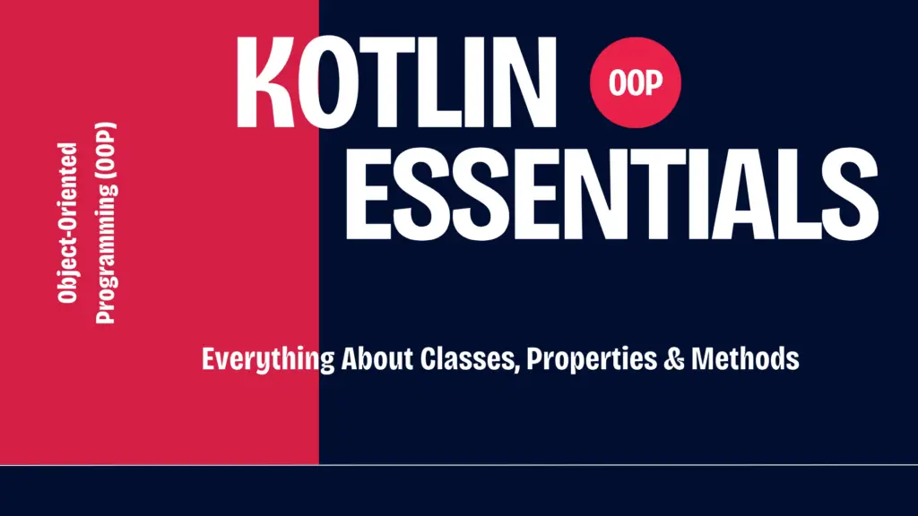 Kotlin OOP Essentials
