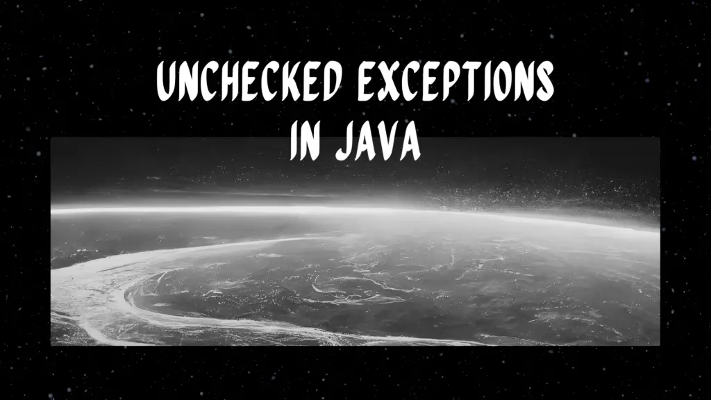Unchecked Exceptions in Java