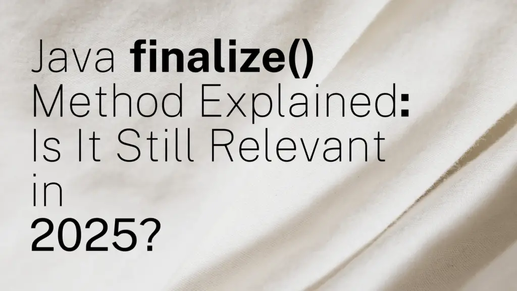 finalize() Method