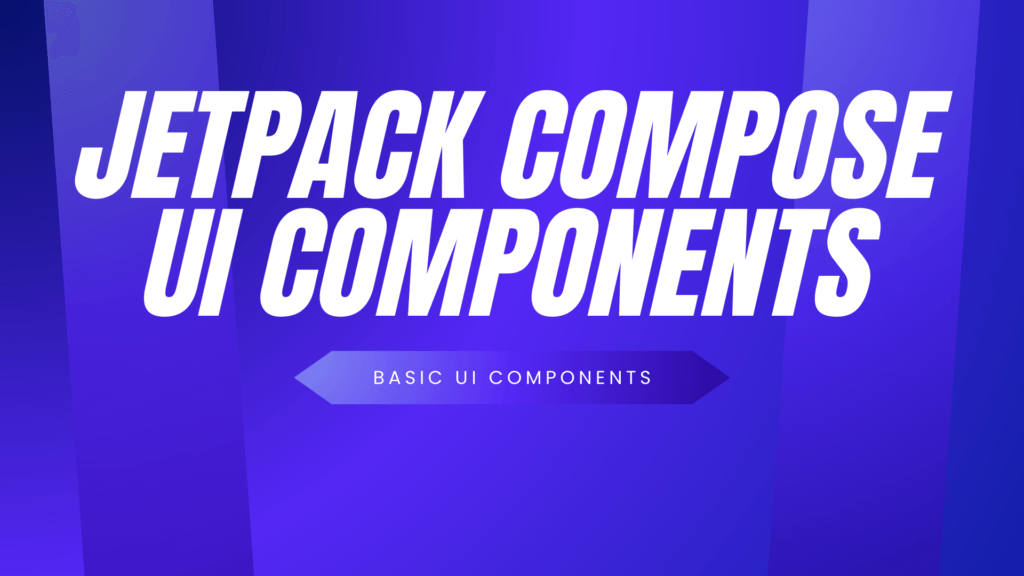 Jetpack Compose UI Components