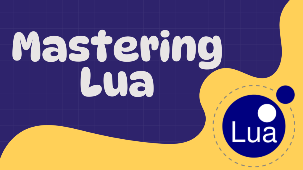Mastering Lua