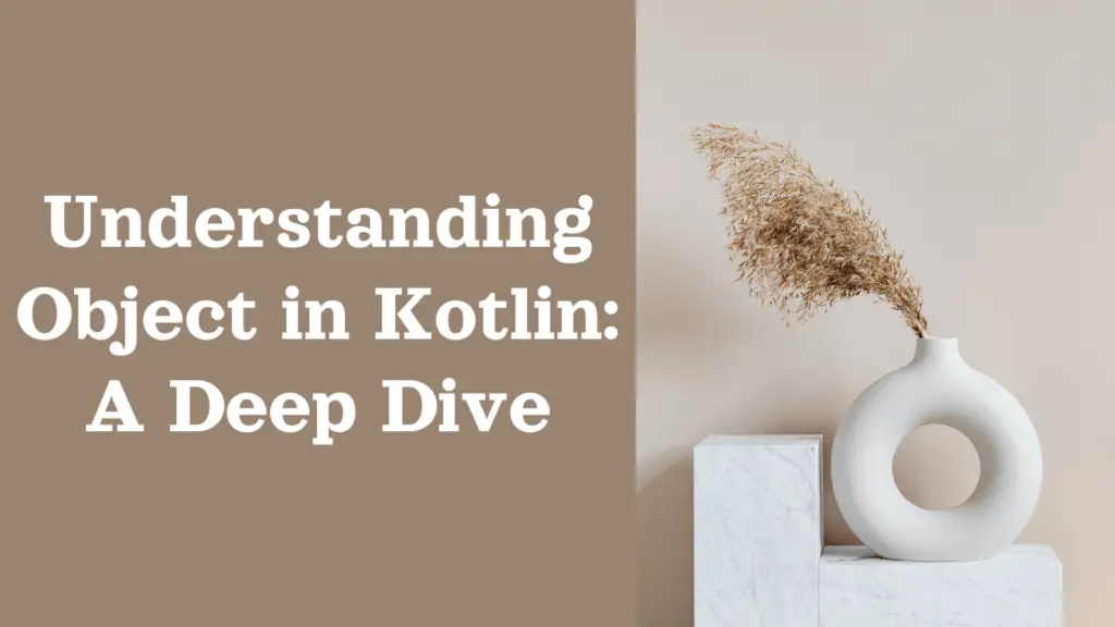 Object in Kotlin