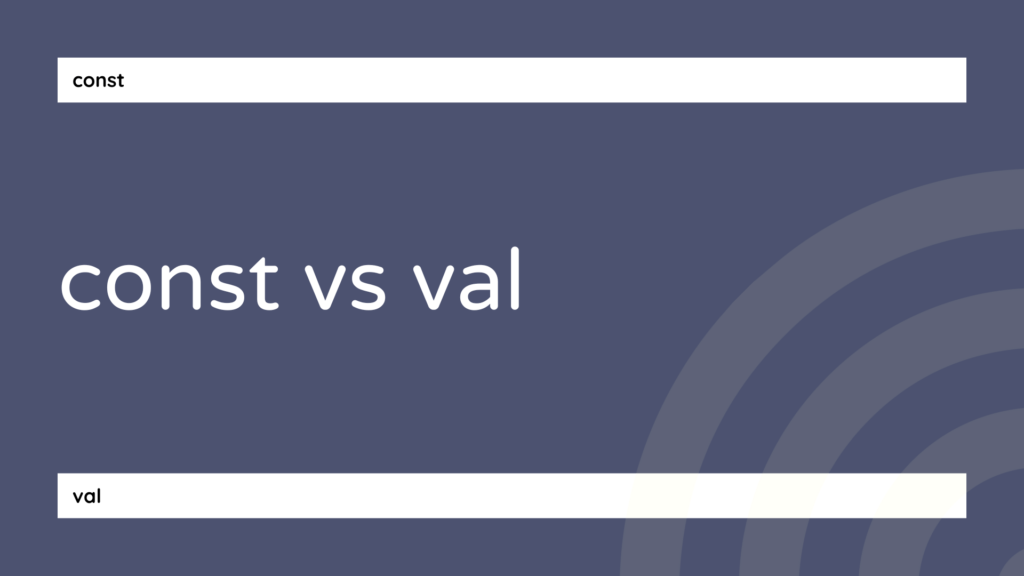 const vs val