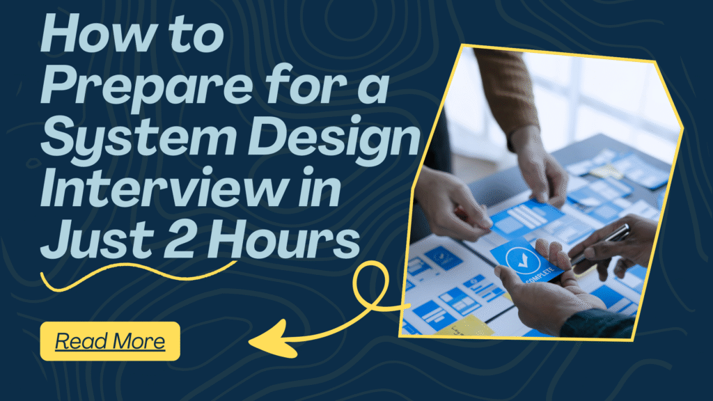 system design interview in 2 hours