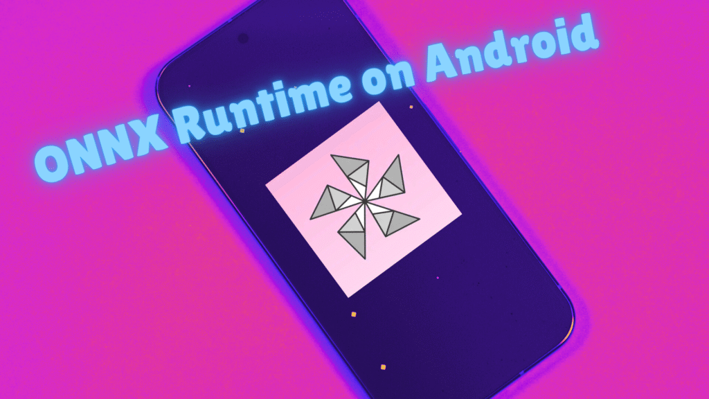 ONNX Runtime on Android