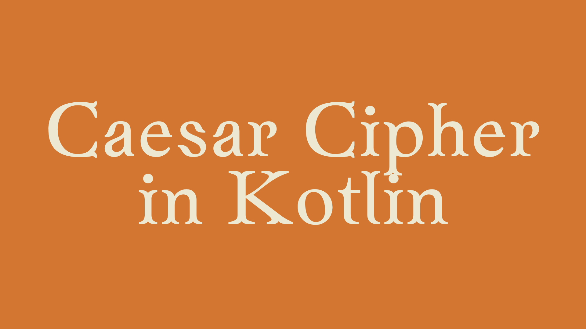 How Do You Implement a Caesar Cipher in Kotlin? - softAai Blogs