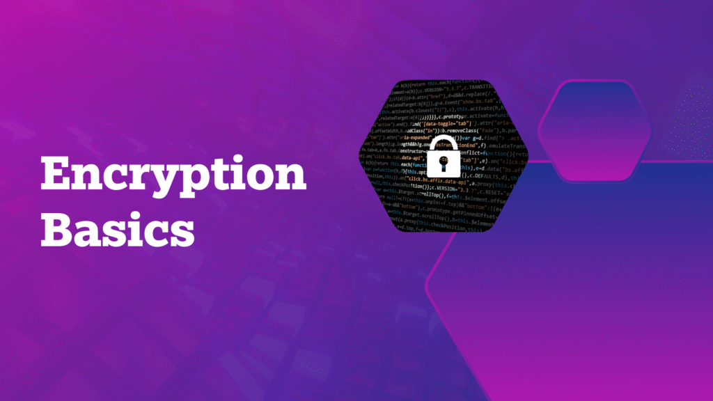 Encryption Basics