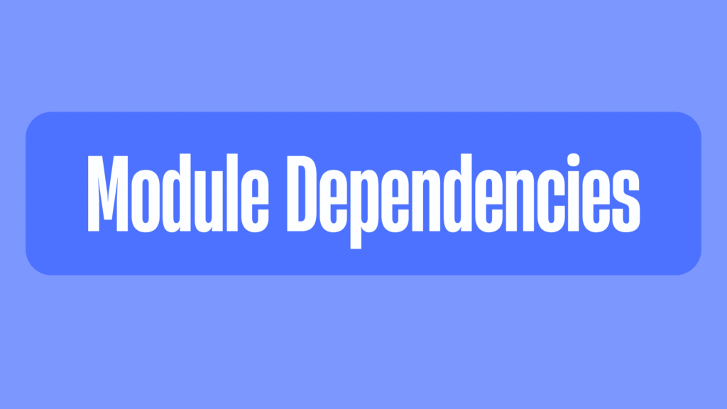 Module Dependencies