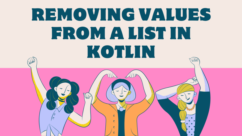 Removing Values from a List in Kotlin