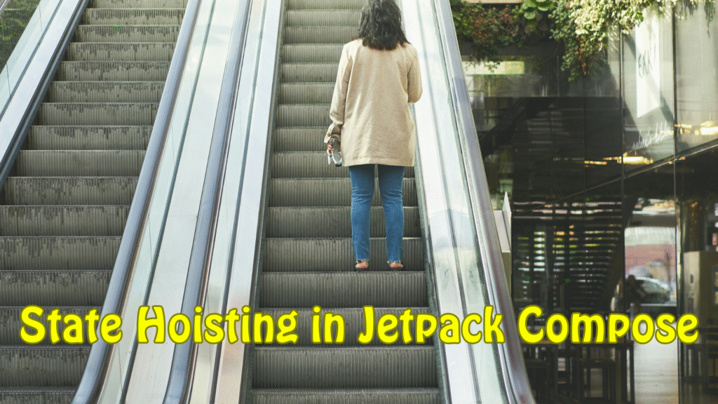State Hoisting in Jetpack Compose