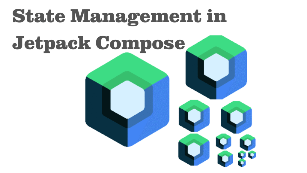 State Management in Jetpack Compose