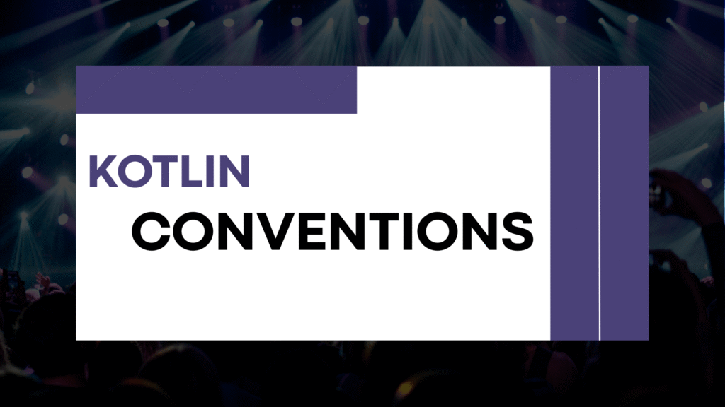 Kotlin Conventions