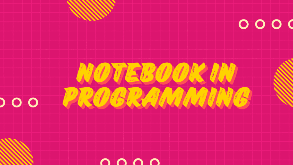 Notebook in Programming