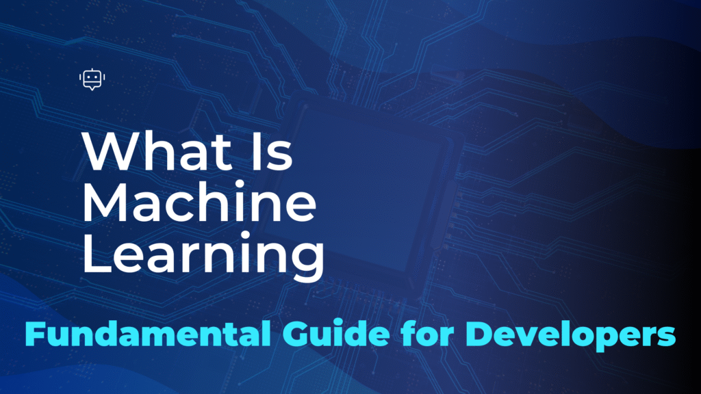 What Is Machine Learning