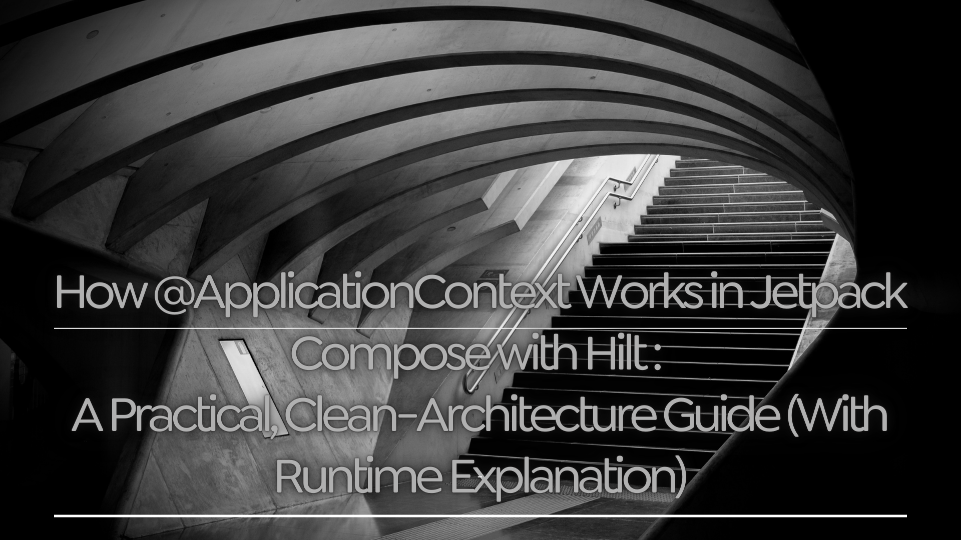 How @ApplicationContext Works in Jetpack Compose with Hilt : A ...