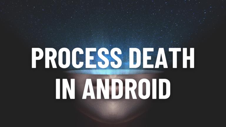 Process Death in Android
