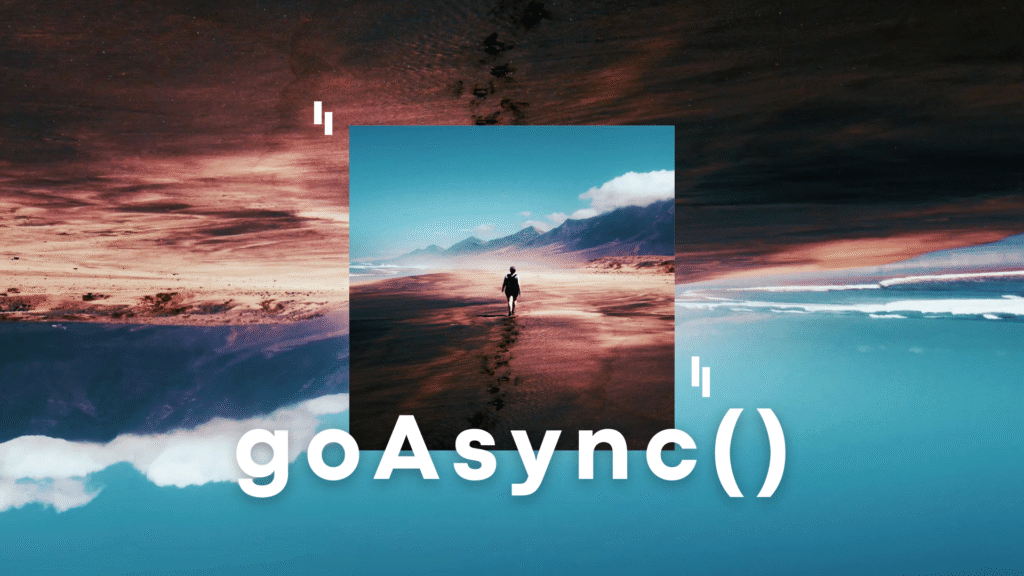 goAsync()