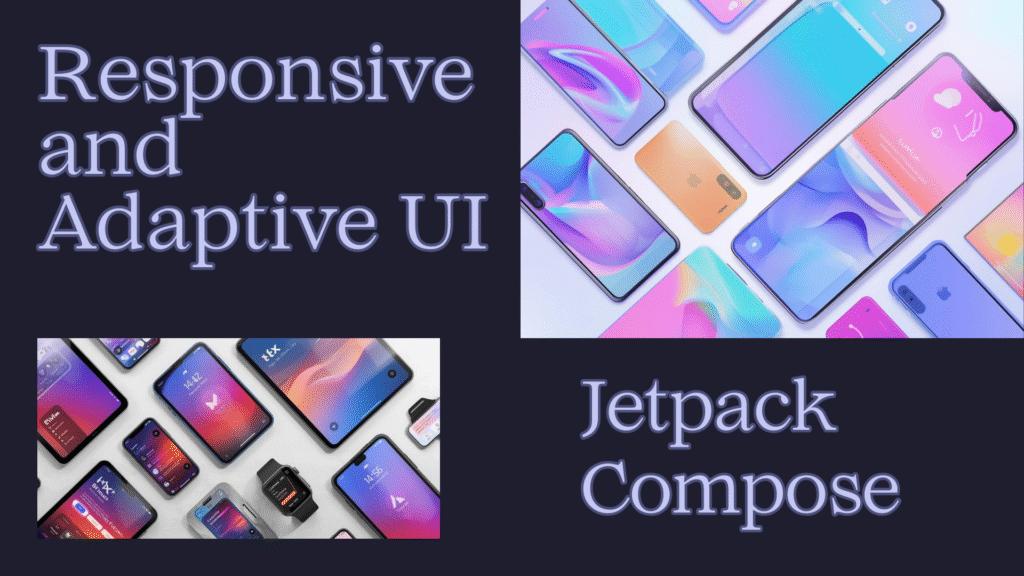 Responsive and Adaptive UI in Jetpack Compose