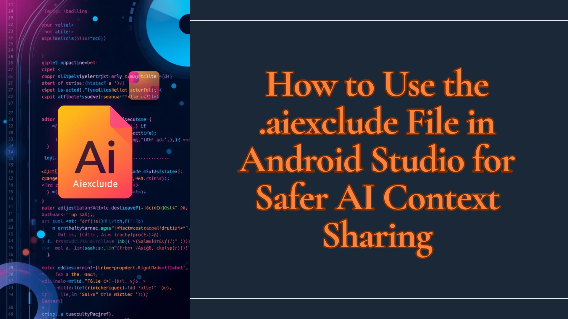 How to Use the .aiexclude File in Android Studio for Safer AI Context ...