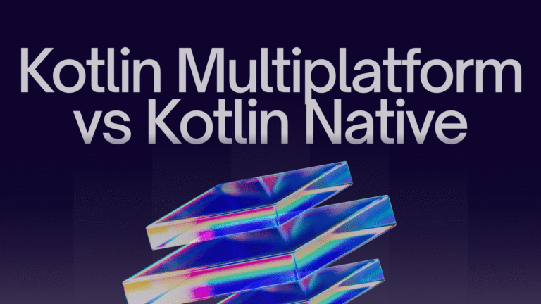 Kotlin Multiplatform vs Kotlin Native