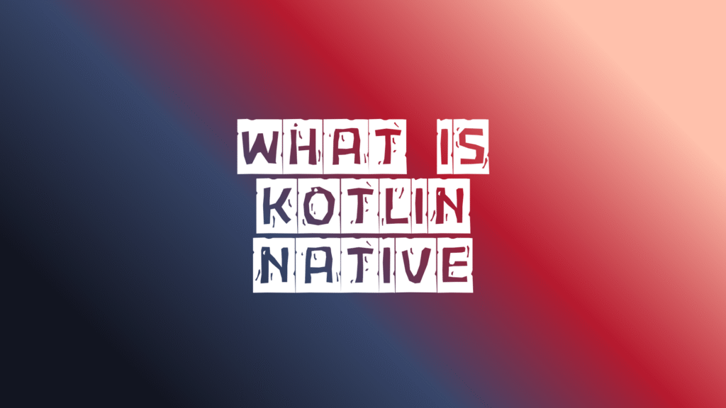 kotlin native