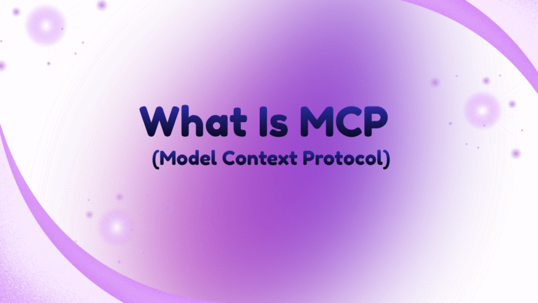 What Is MCP (Model Context Protocol)